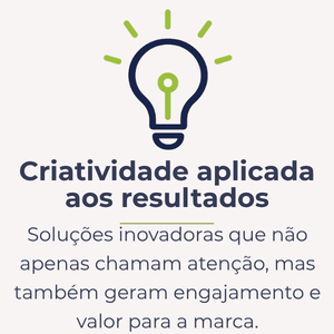 Soluções inovadoras que não apenas chamam atenção, mas também geram engajamento e valor para a marca.