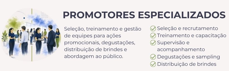 Promotores para eventos Equipe para eventos Promotores especializados Promotores para ações promocionais Equipe de degustação Promotores para feiras Promotores de vendas Staffing para eventos Contratação de promotores Equipe promocional